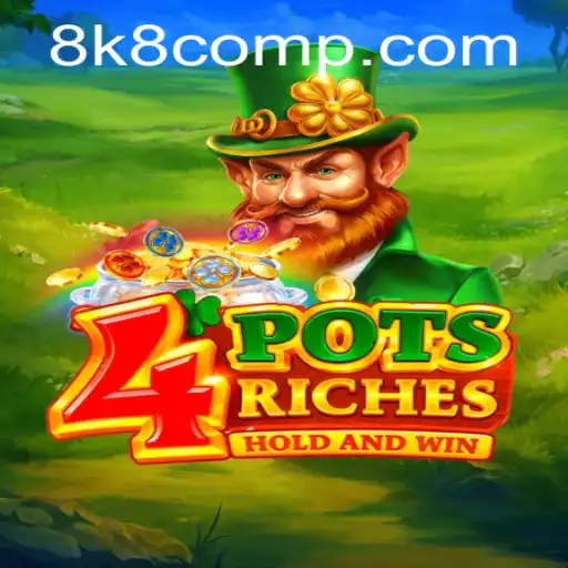 Exploring the Exciting World of 4potsriches with 8k8 com