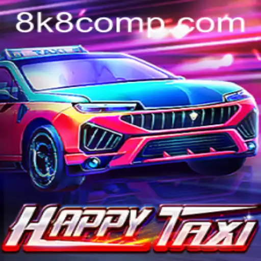 Exploring the Thrills of HappyTaxi at 8k8 com