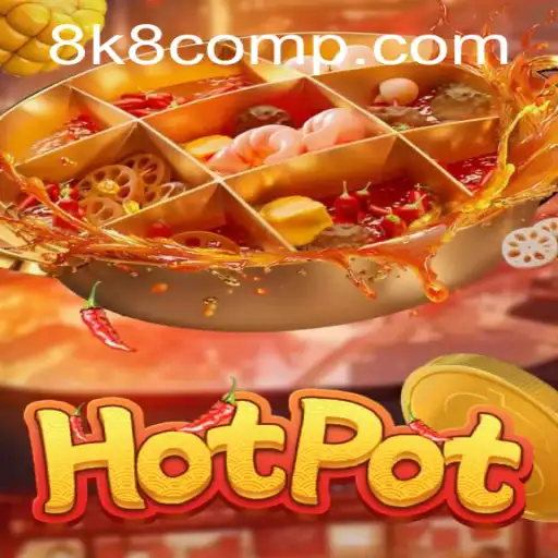 Discovering Hotpot: A Thrilling Gaming Experience with 8k8 com