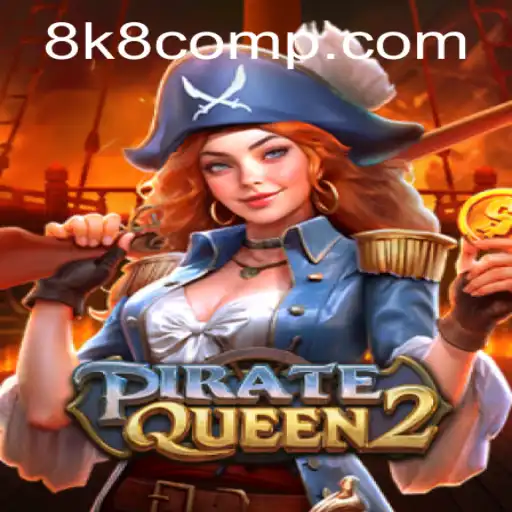 Explore the High Seas Adventure of PirateQueen2 and the 8k8 com Experience